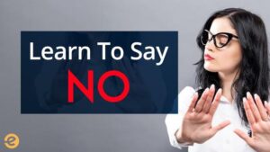 Learn To say NO