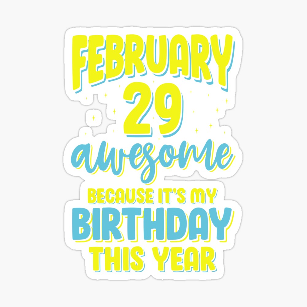 Leap Day Birthday | Birthday on 29 Feb