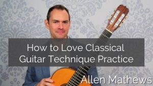 How Classical Guitar Technique Practice