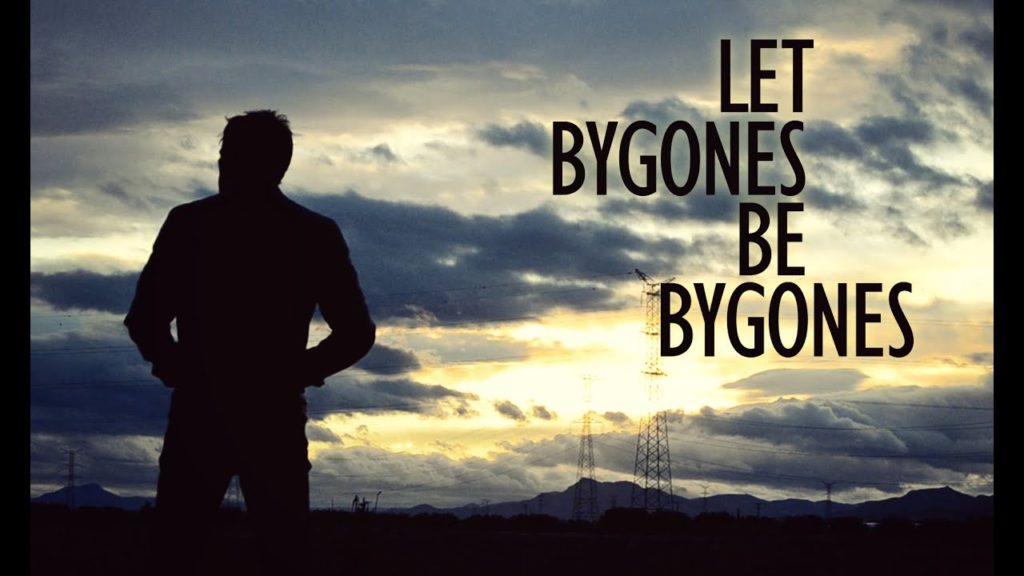 Let bygones be bygones
