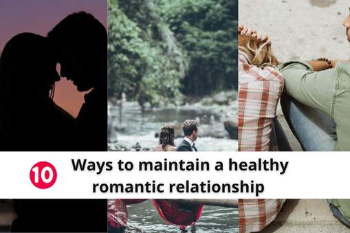Ways to maintain a healthy romantic relationship featured